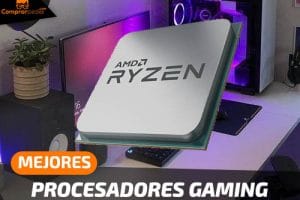 Mejor procesador gaming